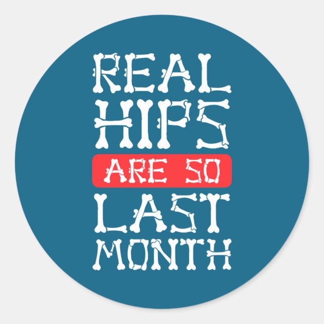 Funny Hip Replacement Bones Surgery Recovery  Classic Round Sticker (Front)