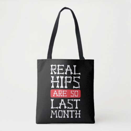 Funny Hip Replacement Bones Surgery Recovery Tote Bag