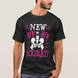 Funny Hip Replacement Surgery Get Well Recovery Ga T-Shirt