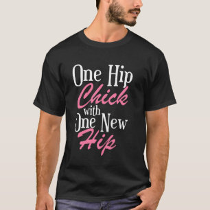 Funny Hip Surgery Recovery Gifts Womens Hip replac T-Shirt