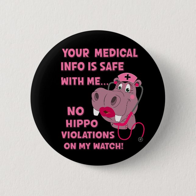 Funny HIPAA HIPPA Violation Nurse Medical Hippo Button (Front)