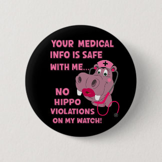 Funny HIPAA HIPPA Violation Nurse Medical Hippo Button