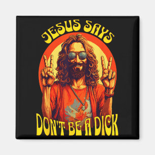 Funny Hipe Jesus Don't Be A  Magnet