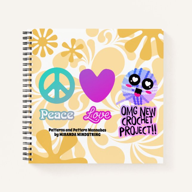 Funny hippie peace love crochet pattern notebook (Front)