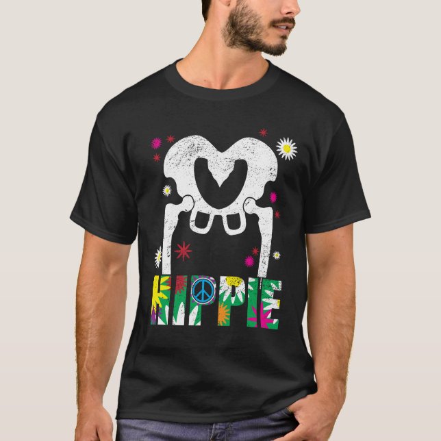 Funny Hippie Shirt for Hip Replacement Surgery (Front)