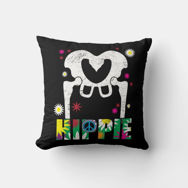 Funny Hippie Shirt for Hip Replacement Surgery Throw Pillow (Front)