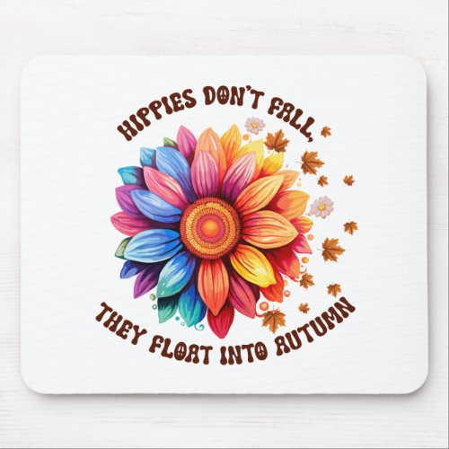 Funny Hippies Quote Sunflower Autumn Mouse Pad