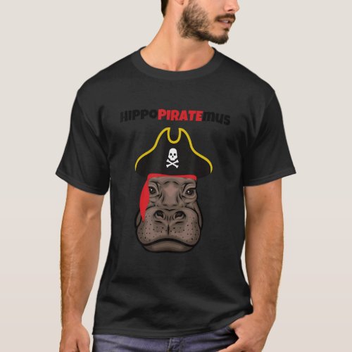 Funny Hippo_Pirate_mus For Hippo Lovers T_Shirt