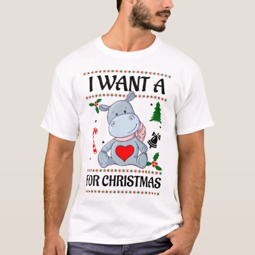Funny Hippopotamus Want Hippo For Christmas Animal T_Shirt