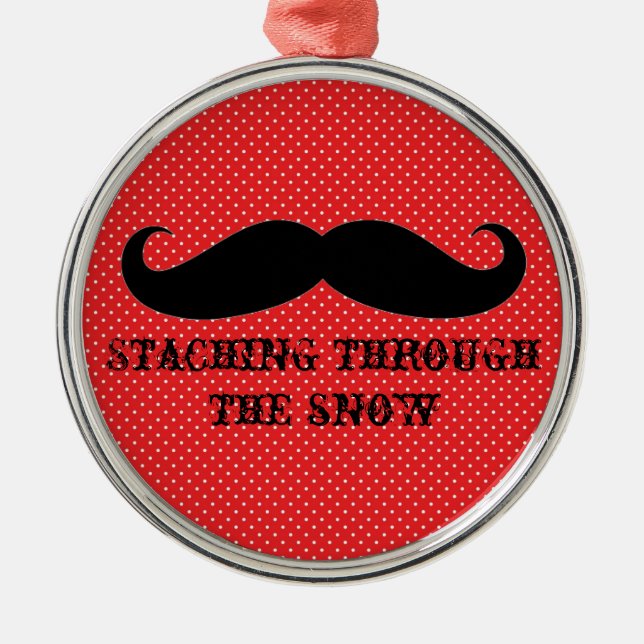 Funny hipster mustache holiday xmas mustaches metal ornament (Front)