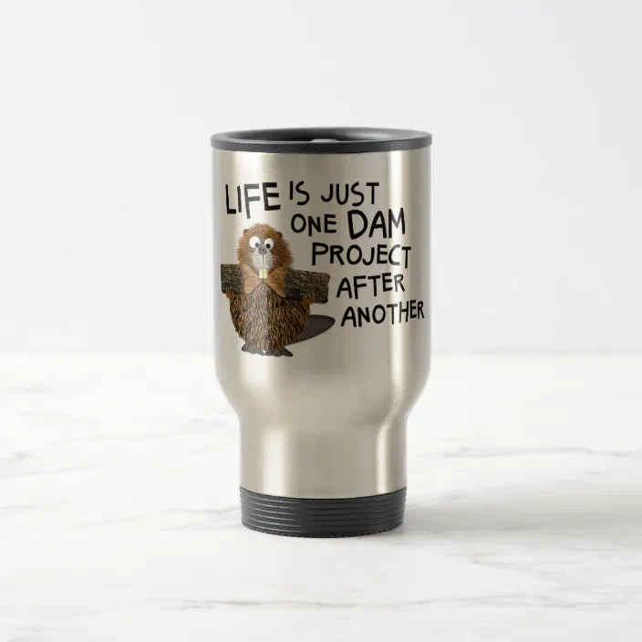 Pet Tumbler I Don't Give A Dam Funny Animal Mug Beaver Gift Beaver Gift For Him Animal Gift For Her