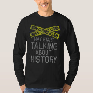 Funny History History History Buff T-Shirt