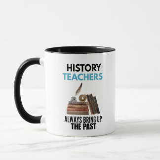 Funny history lover teacher historian professor mug