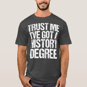 Funny History Major Graduation T-Shirt