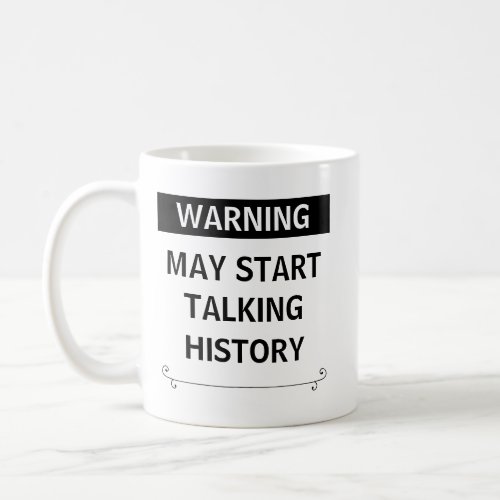 Funny History Teacher Gift Coffee Mug