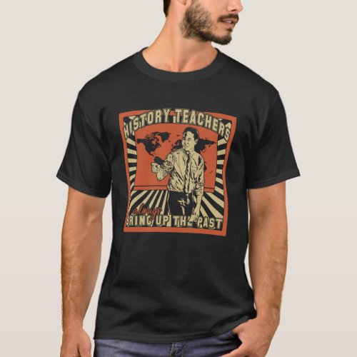 Funny History Teacher Gift T_Shirt