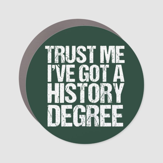 Funny History Teacher Graduation Historian Green Car Magnet (Front)