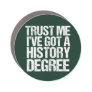 Funny History Teacher Graduation Historian Green Car Magnet