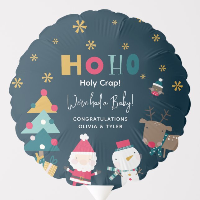 Funny 'Ho Ho Holy Crap' Baby Congratulations  Balloon (Front)