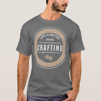 Funny Hobby Crafter Ironic Saying Crafting T-Shirt