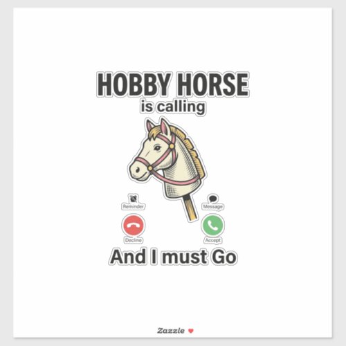 Funny Hobby Horse Is Calling Vintage Vector Design Sticker