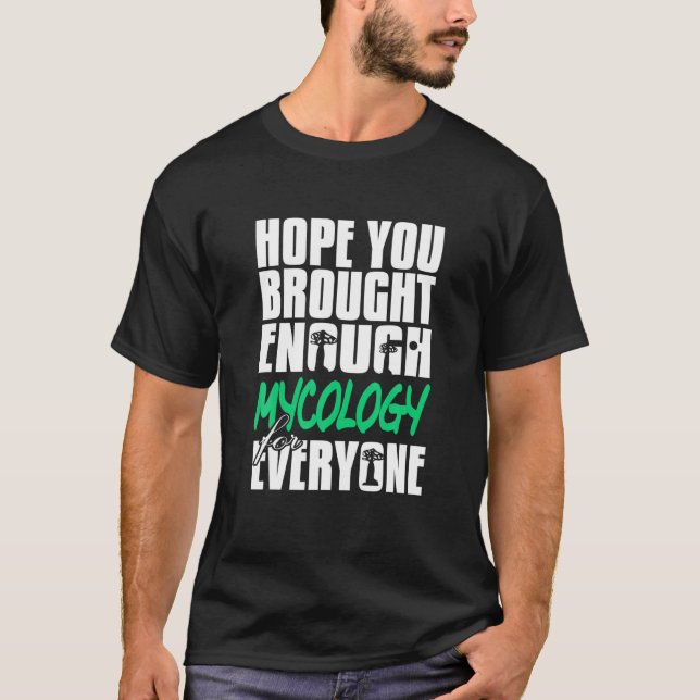 Funny Hobby Mushroom Hunter Mycology And Mycologis T-Shirt (Front)