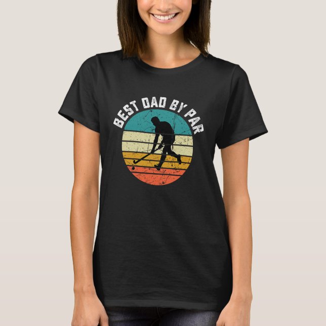 Funny Hockey Best Dad By Par Frisbee Father's Day  T-Shirt (Front)