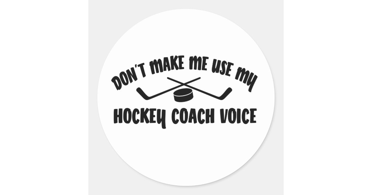 Funny Hockey Coach Classic Round Sticker Zazzle