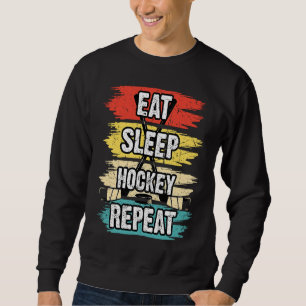 Funny Hockey Eat Sleep Hockey Repeat Vintage 70's Sweatshirt
