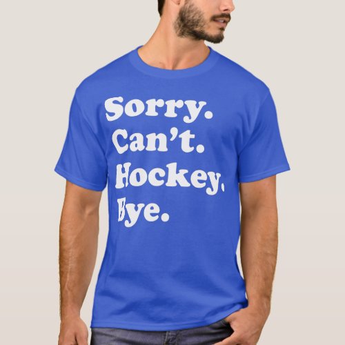 Funny Hockey Gift for Men Women Boys or Girls  T_Shirt