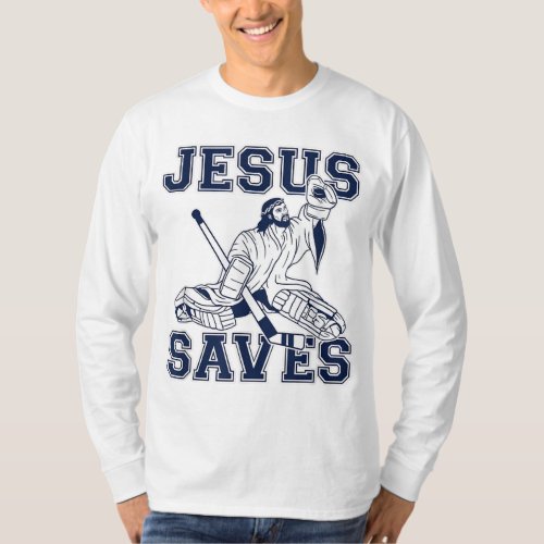Funny Hockey _ Jesus Saves _ Goalie T_Shirt