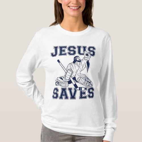 Funny Hockey _ Jesus Saves _ Goalie T_Shirt