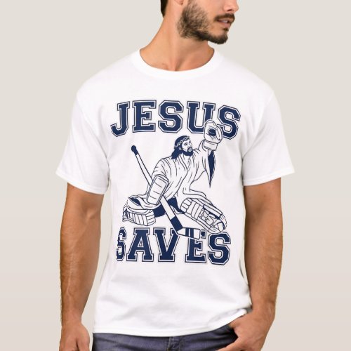 Funny Hockey _ Jesus Saves _ Goalie T_Shirt