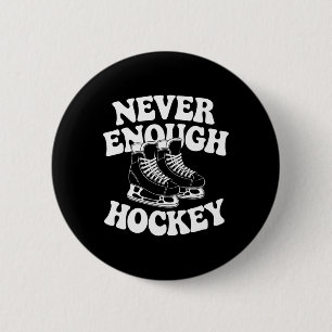 Funny Hockey Lover Men Women Boys Or Girls Hockey Button