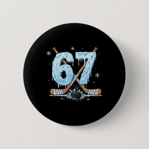 Funny Hockey Lovers Drip 6-7 Number Six Seven Puck Button