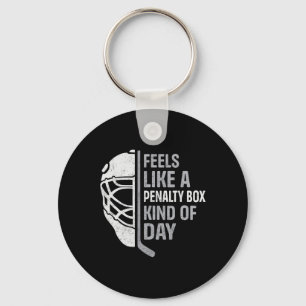 Funny Hockey Player Feels Like A Penalty Box Kind  Keychain