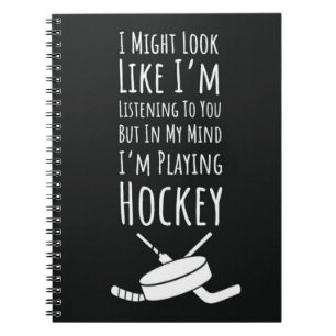 Funny Hockey Team Gifts Sports Player Humor Saying Notebook