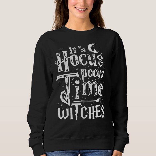 Funny Hocus Pocus Halloween Witches Fun Graphic Sweatshirt (Front)