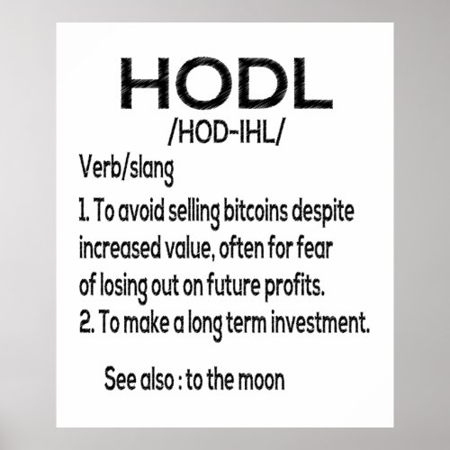 Funny Hodl Bitcoin Definition _ Btc Trader Crypto Poster