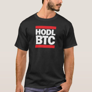 Funny HODL BTC Bitcoin Cryptocurrency Print T-Shirt