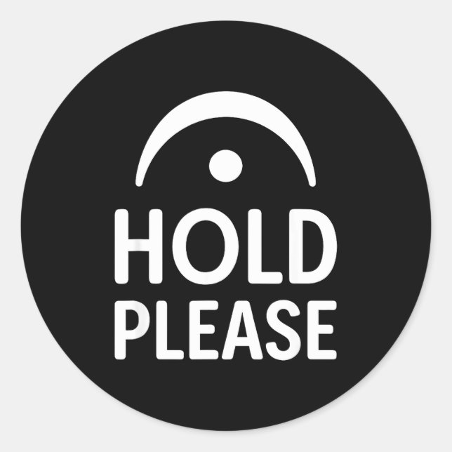 Funny Hold Please Fermata Symbol Music Theory Band Classic Round Sticker (Front)