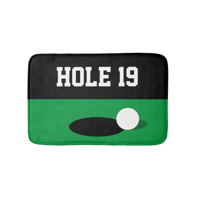 Funny hole 19 green putt  bath mat for golf player (Front)