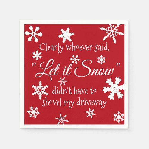 Funny Holiday Christmas Let it Snow Sarcastic Napkins