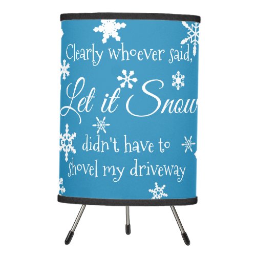 Funny Holiday Christmas Let it Snow Sarcastic Tripod Lamp