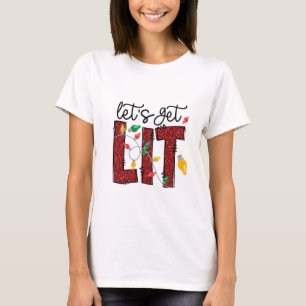 Funny Holiday Christmas Lights "Let's get Lit"  T-Shirt