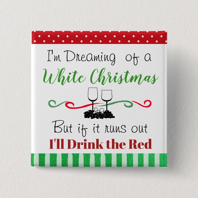 Funny Holiday Christmas Wine Quote Button (Front)
