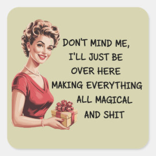 Funny Holiday Hostess Gifts Xmas Don't Mind Me Square Sticker