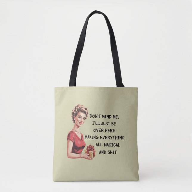 Funny Holiday Hostess Gifts Xmas Don't Mind Me Tote Bag (Front)