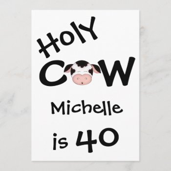 Funny Holy Cow 40th Birthday Party Invitation by TheCutieCollection at Zazzle