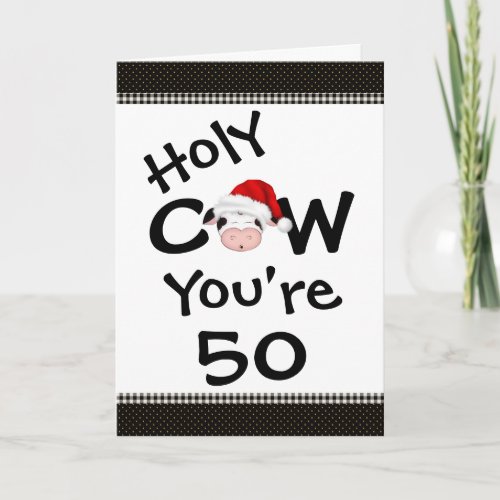 Funny Holy Cow Youre 50 Christmas Birthday Holiday Card